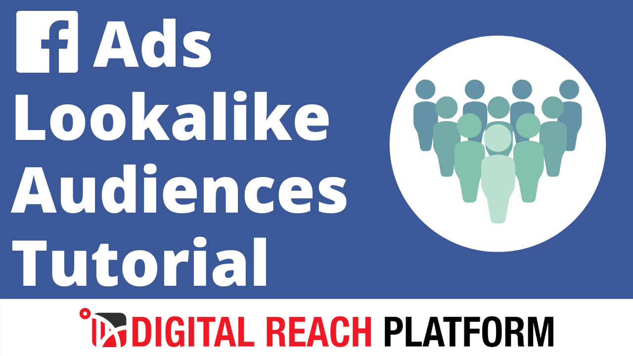 Read more about the article Facebook Lookalike Audiences Tutorial