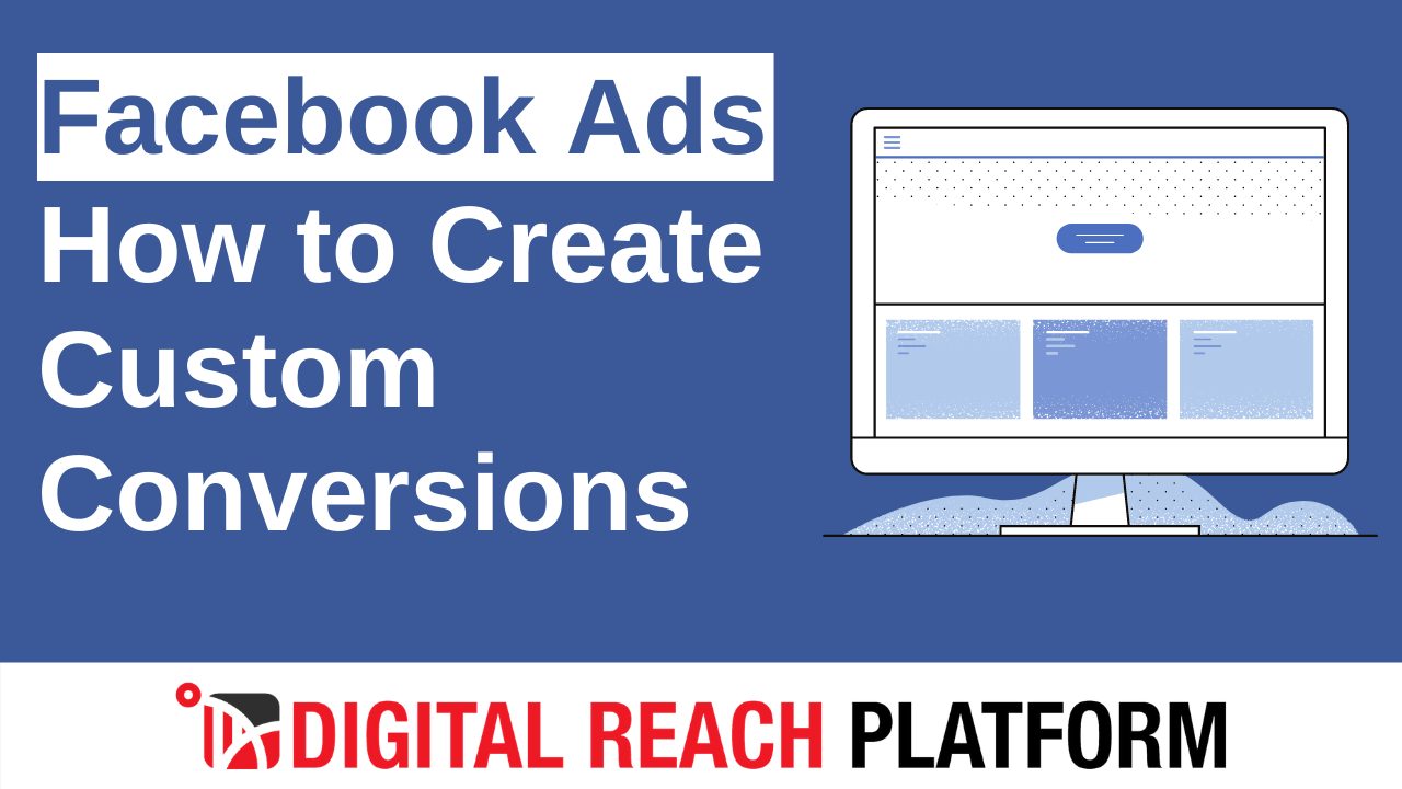 Read more about the article How To Create Facebook Custom Conversions