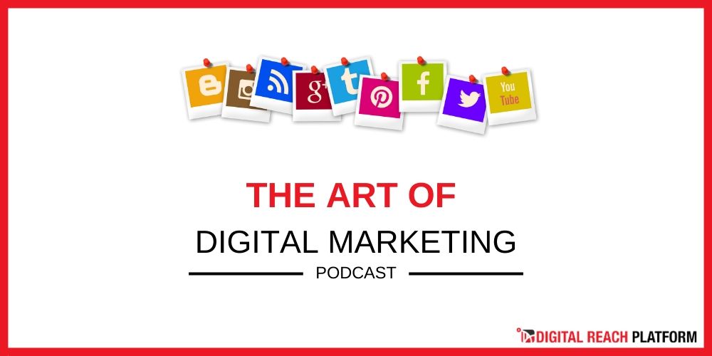 The Art of Digital Marketing Podcast